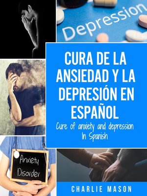 cover image of Cura de la ansiedad y la depresión En español/ Cure of anxiety and depression In Spanish (Spanish Edition)